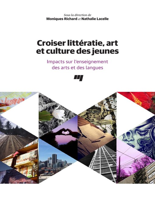 Title details for Croiser littératie, art et culture des jeunes by Moniques Richard - Available